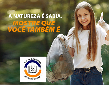 A NATUREZA É SÁBIA. MOSTRE QUE VOCÊ TAMBÉM É.
