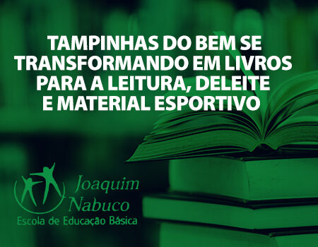 Tampinhas do Bem se Transformando em Livros para Leitura Deleite e Material Esportivo