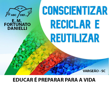 Conscientizar, Reciclar e Reutilizar