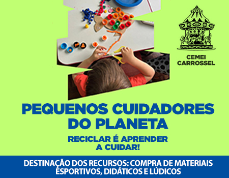 Pequeno Cuidadores do Planeta – Reciclar é Aprender a Cuidar!