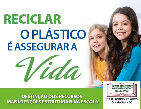 Reciclar o Plástico é Assegurar a Vida