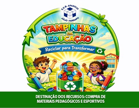 Tampinhas da Educação: Transformar para Reciclar
